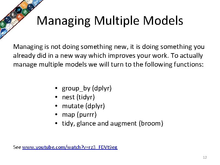 Managing Multiple Models Managing is not doing something new, it is doing something you
