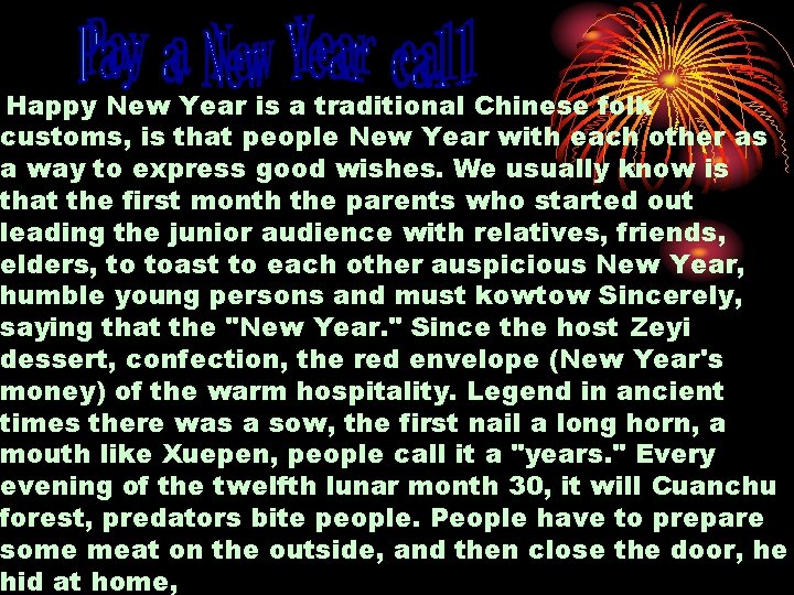 Happy New Year is a traditional Chinese folk customs, is that people New Year