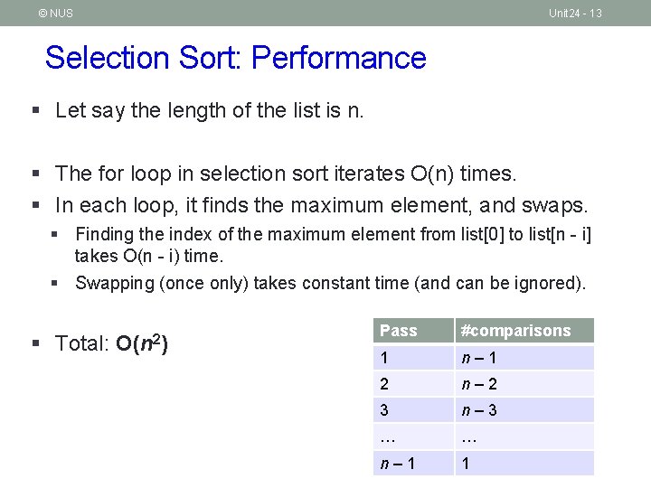 © NUS Unit 24 - 13 Selection Sort: Performance § Let say the length