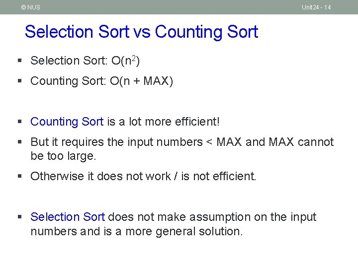 © NUS Unit 24 - 14 Selection Sort vs Counting Sort § Selection Sort: