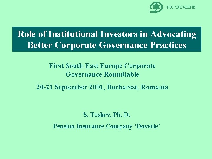 PIC ‘DOVERIE’ Role of Institutional Investors in Advocating Better Corporate Governance Practices First South