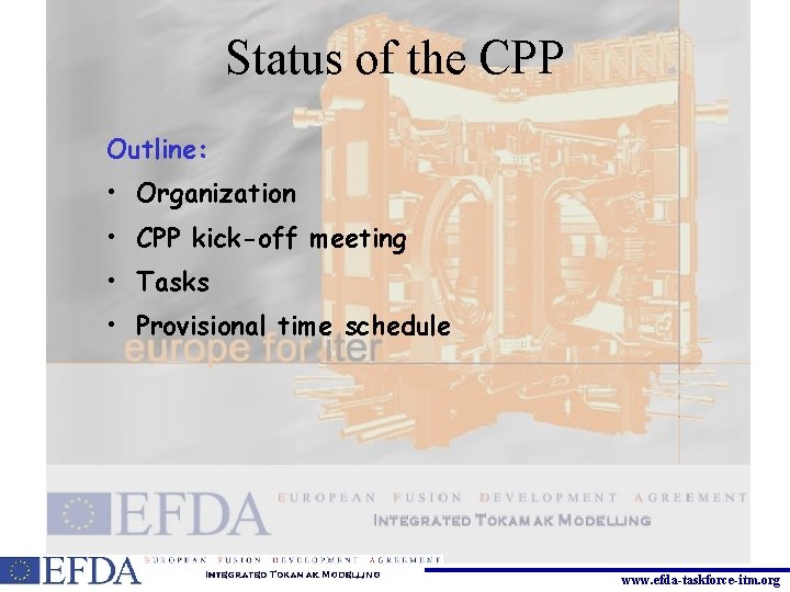 Status of the CPP Outline: • Organization • CPP kick-off meeting • Tasks •