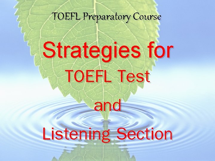 TOEFL Preparatory Course Strategies for TOEFL Test and Listening Section 