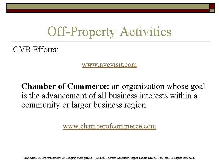Off-Property Activities CVB Efforts: www. nycvisit. com Chamber of Commerce: an organization whose goal
