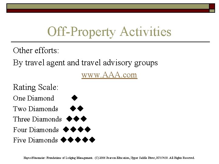 Off-Property Activities Other efforts: By travel agent and travel advisory groups www. AAA. com