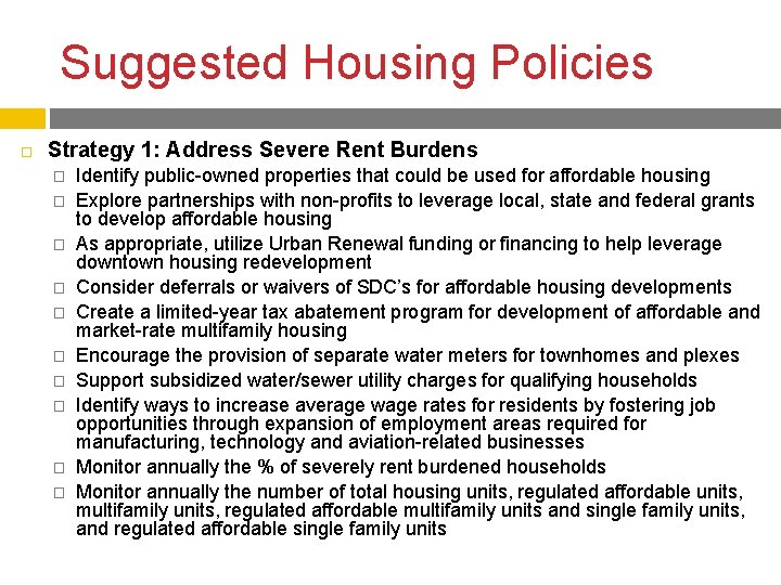 Suggested Housing Policies Strategy 1: Address Severe Rent Burdens � � � � � Suggested Housing Policies Strategy 1: Address Severe Rent Burdens � � � � �