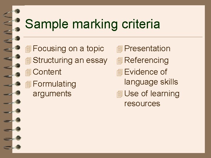 Sample marking criteria 4 Focusing on a topic 4 Presentation 4 Structuring an essay