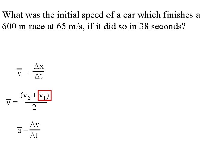 What was the initial speed of a car which finishes a 600 m race