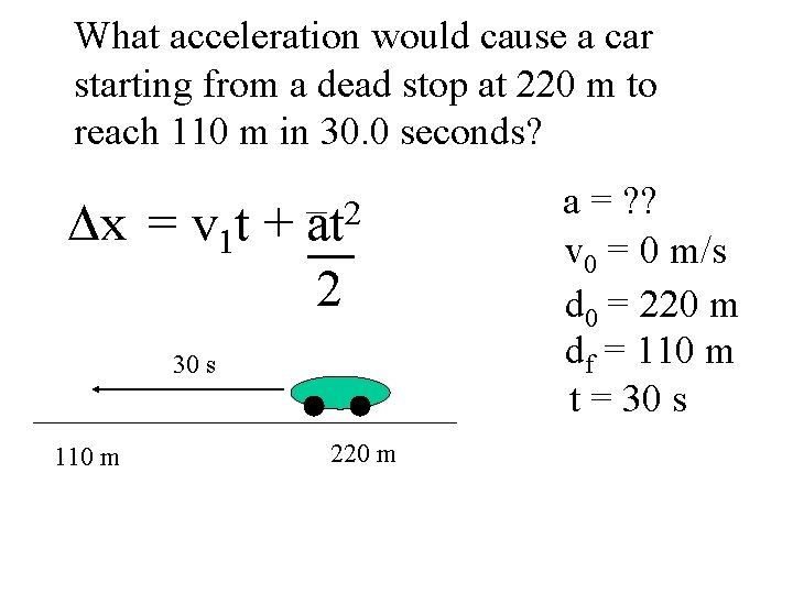What acceleration would cause a car starting from a dead stop at 220 m