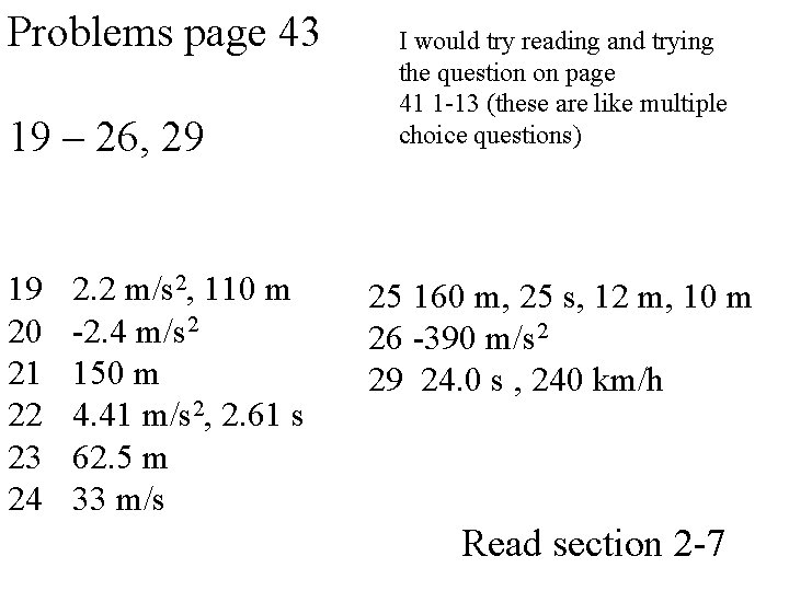 Problems page 43 19 – 26, 29 19 20 21 22 23 24 2.