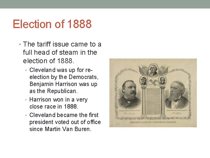 Election of 1888 • The tariff issue came to a full head of steam