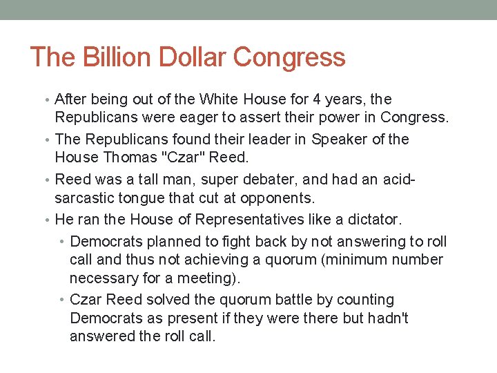 The Billion Dollar Congress • After being out of the White House for 4
