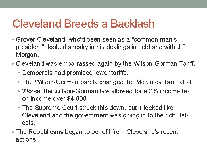 Cleveland Breeds a Backlash • Grover Cleveland, who'd been seen as a "common-man's president",