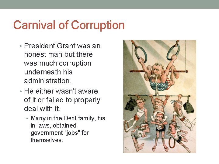 Carnival of Corruption • President Grant was an honest man but there was much