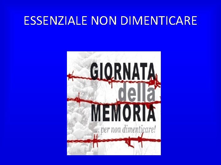 ESSENZIALE NON DIMENTICARE 