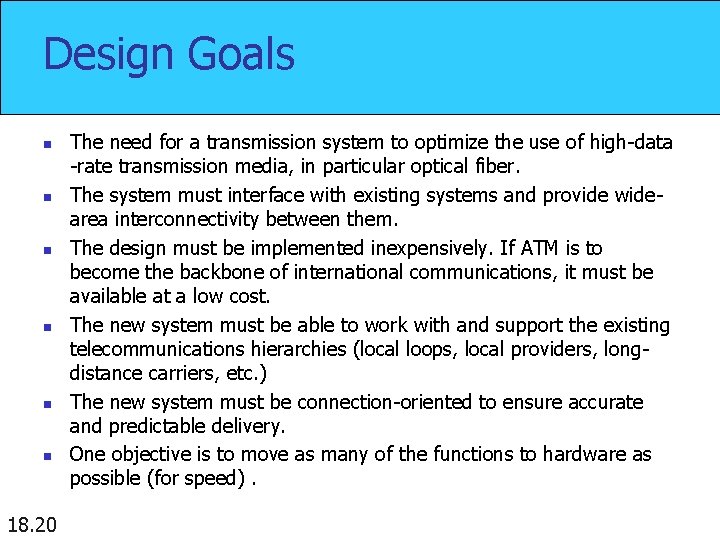 Design Goals n n n 18. 20 The need for a transmission system to