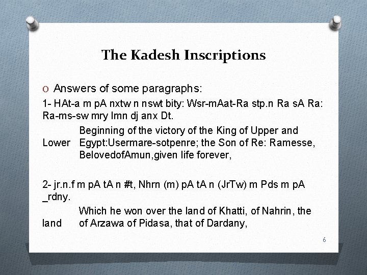 The Kadesh Inscriptions O Answers of some paragraphs: 1 - HAt-a m p. A