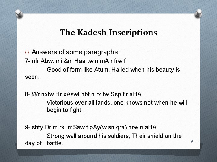 The Kadesh Inscriptions O Answers of some paragraphs: 7 - nfr Abwt mi &m