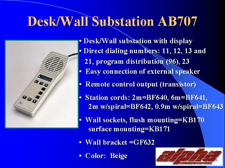 Desk/Wall Substation AB 707 • Desk/Wall substation with display • Direct dialing numbers: 11,