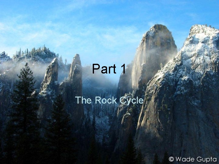 Part 1 The Rock Cycle 