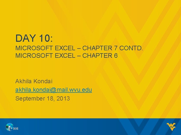 DAY 10 MICROSOFT EXCEL CHAPTER 7 CONTD MICROSOFT