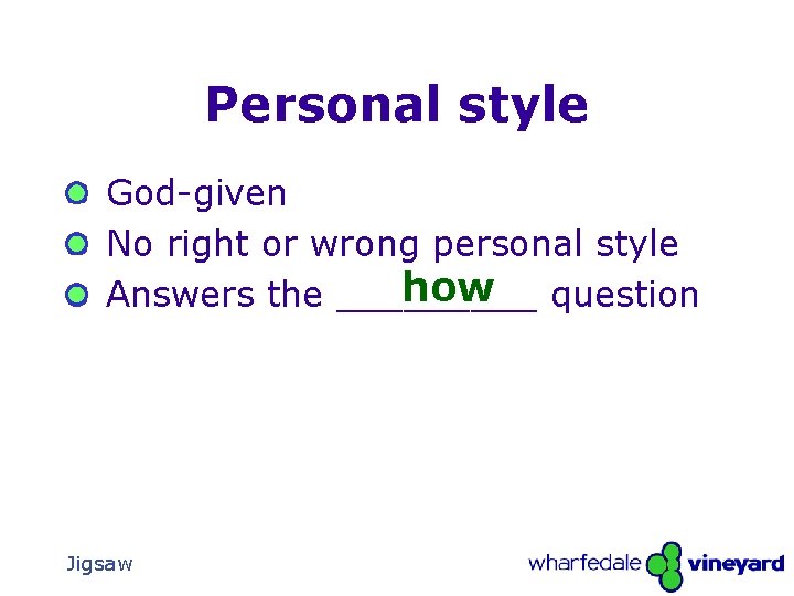 Personal style God-given No right or wrong personal style how question Answers the _____