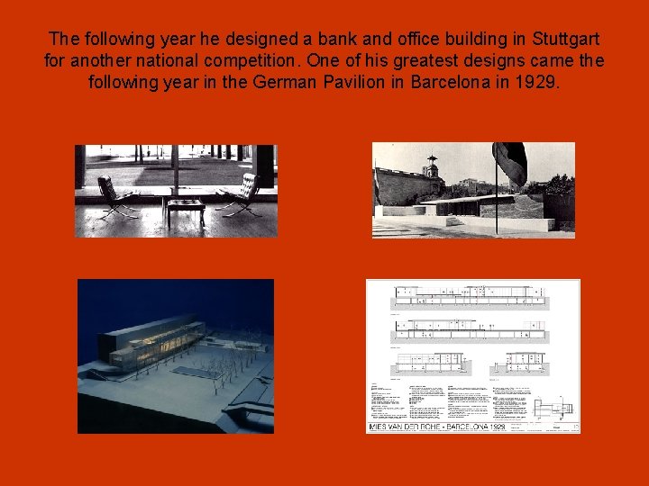 The following year he designed a bank and office building in Stuttgart for another