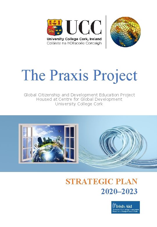 The Praxis Project Global Citizenship and Development Education Project Housed at Centre for Global