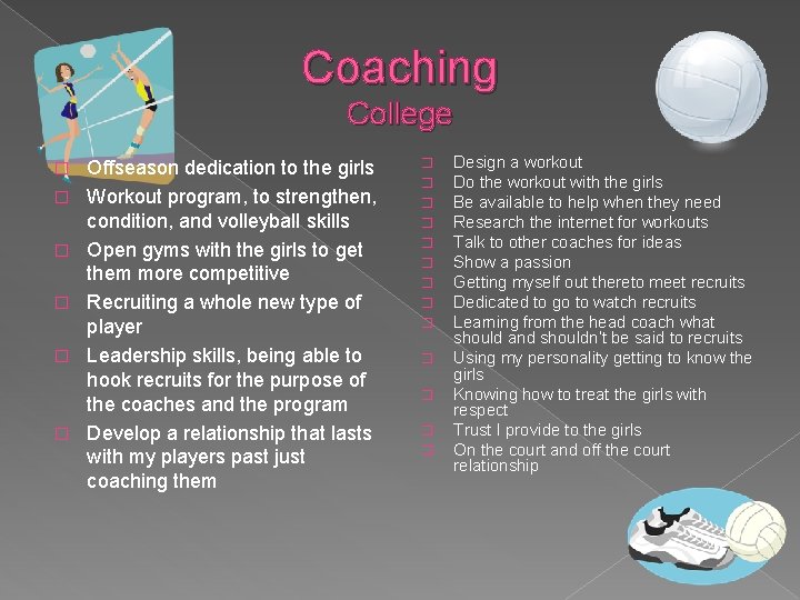 Coaching College � � � Offseason dedication to the girls Workout program, to strengthen,