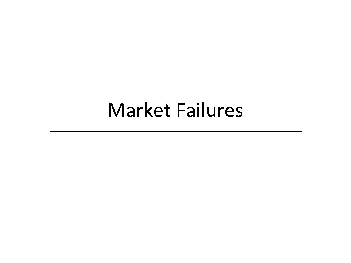 Market Failures 