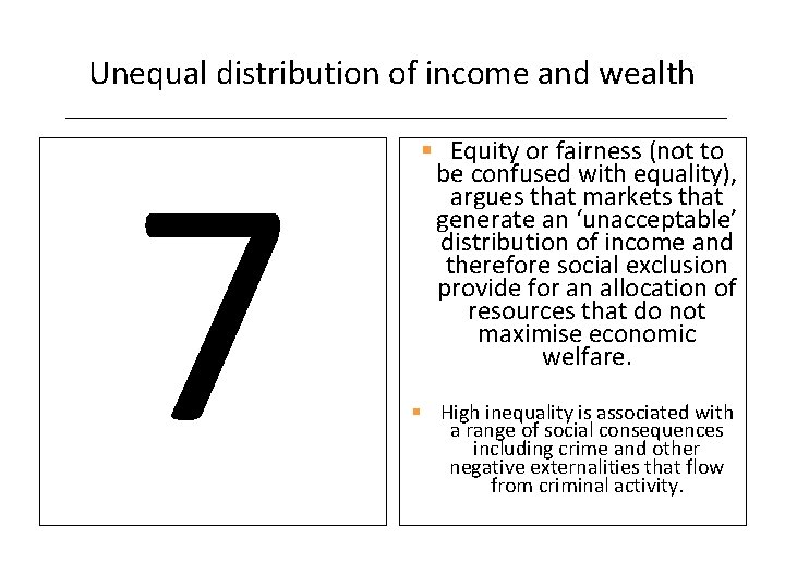 Unequal distribution of income and wealth 7 § Equity or fairness (not to be