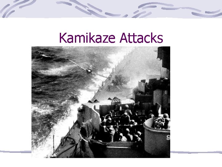 Kamikaze Attacks 