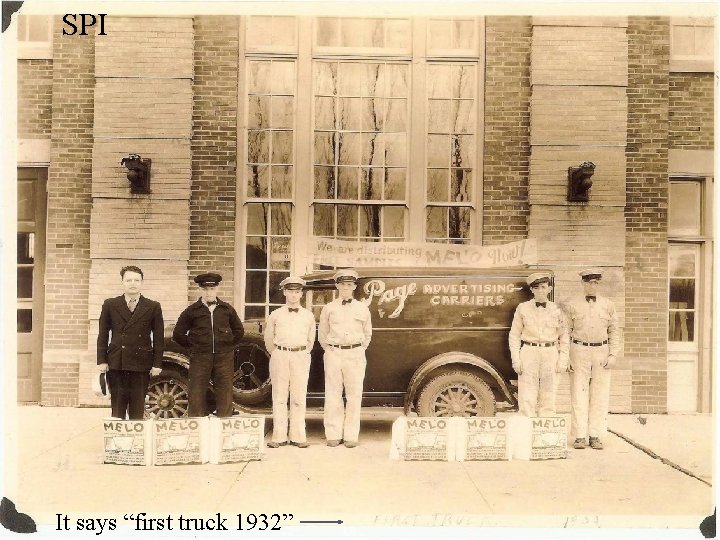 SPI It says “first truck 1932” 