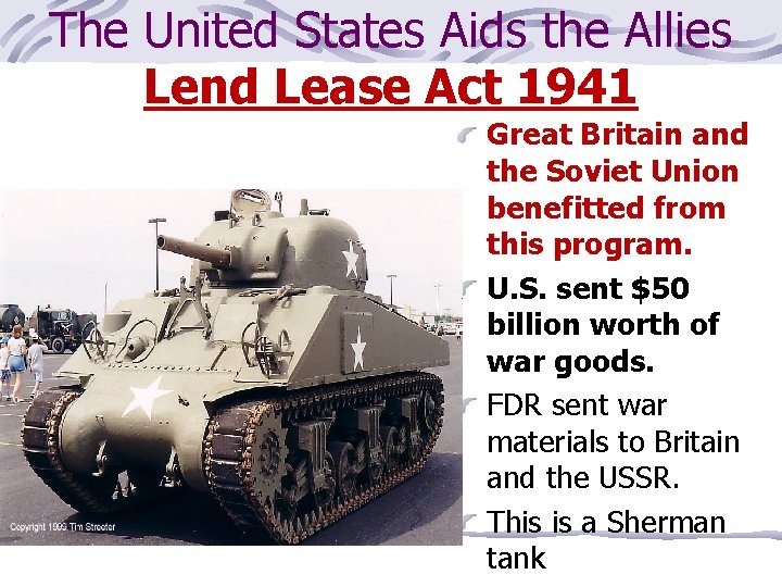 The United States Aids the Allies Lend Lease Act 1941 Great Britain and the