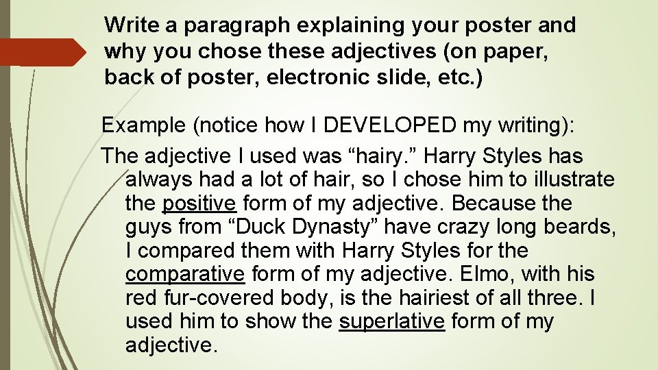 Write a paragraph explaining your poster and why you chose these adjectives (on paper,