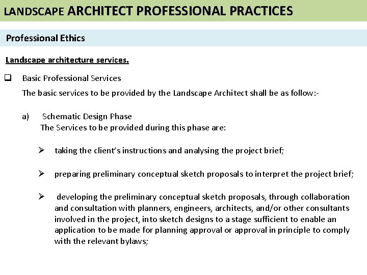 LANDSCAPE ARCHITECT PROFESSIONAL PRACTICES Professional Ethics Landscape architecture services. q Basic Professional Services The