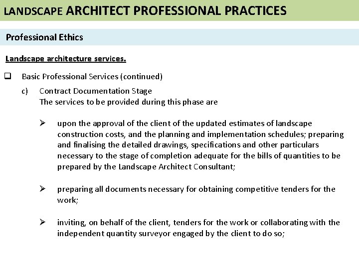 LANDSCAPE ARCHITECT PROFESSIONAL PRACTICES Professional Ethics Landscape architecture services. q Basic Professional Services (continued)