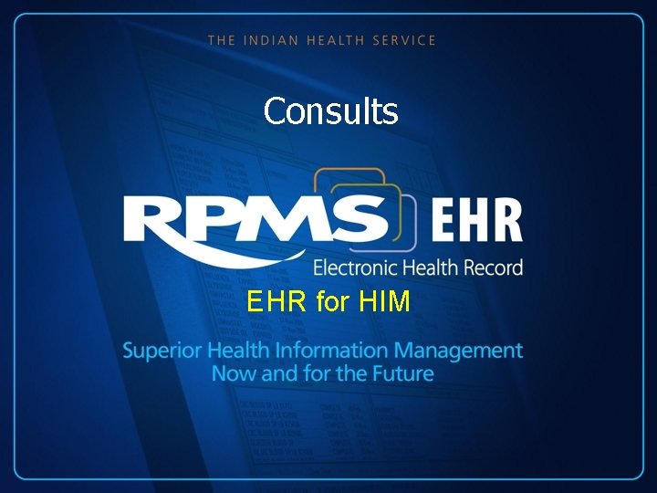 Consults EHR for HIM 