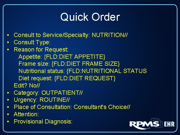 Quick Order • Consult to Service/Specialty: NUTRITION// • Consult Type: • Reason for Request: