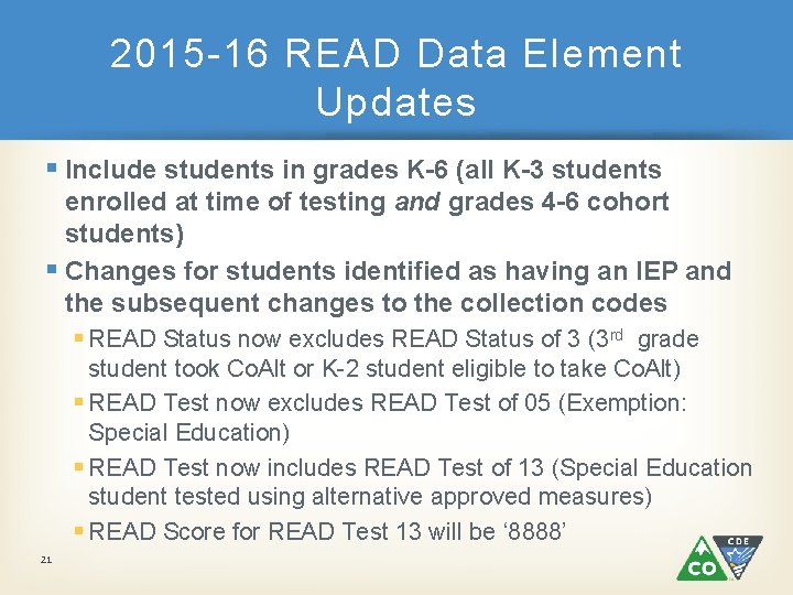 2015 -16 READ Data Element Updates § Include students in grades K-6 (all K-3