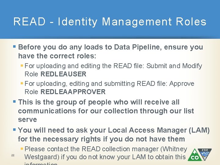 READ - Identity Management Roles § Before you do any loads to Data Pipeline,