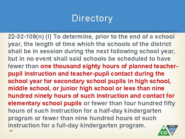 Directory 22 -32 -109(n) (I) To determine, prior to the end of a school