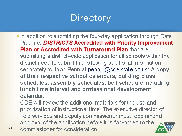Directory § In addition to submitting the four-day application through Data 33 Pipeline, DISTRICTS