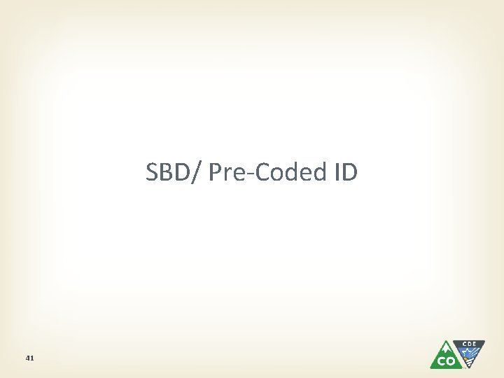 SBD/ Pre-Coded ID 41 