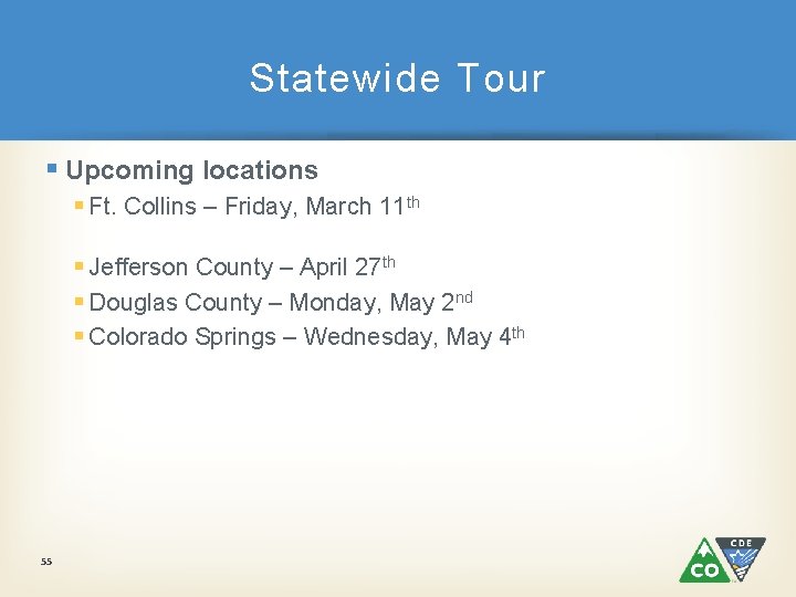 Statewide Tour § Upcoming locations § Ft. Collins – Friday, March 11 th §