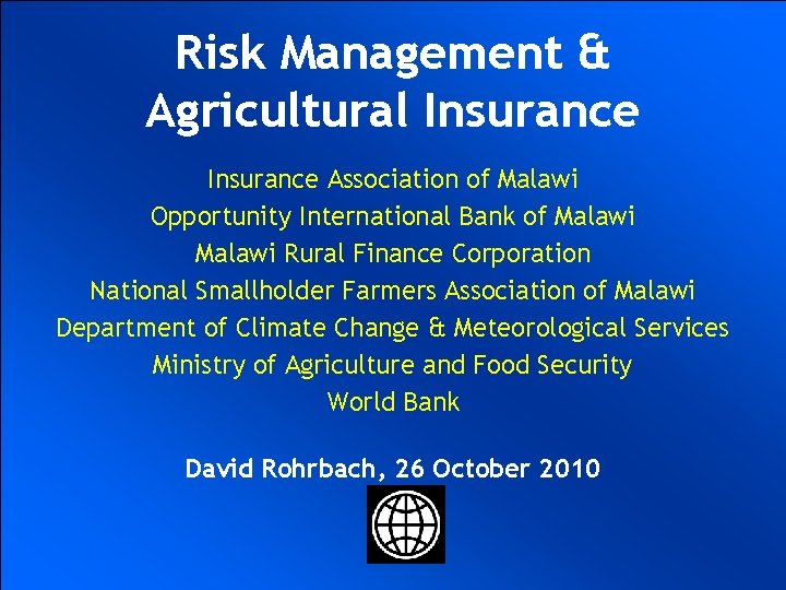 Risk Management & Agricultural Insurance UKRAINIAN AGRICULTURAL Insurance Association of Malawi WEATHER MANAGEMENT Opportunity.
