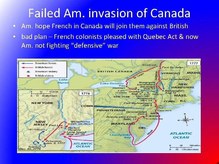 Failed Am. invasion of Canada • Am. hope French in Canada will join them