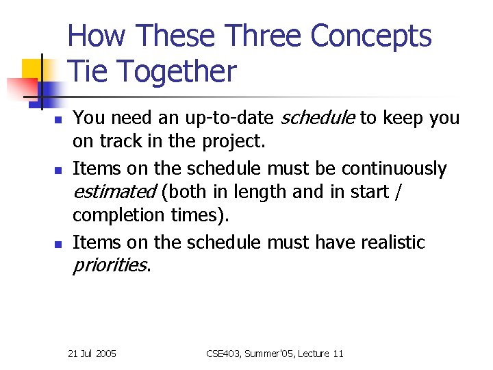How These Three Concepts Tie Together n n n You need an up-to-date schedule