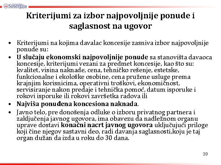 Kriterijumi za izbor najpovoljnije ponude i saglasnost na ugovor • Kriterijumi na kojima davalac