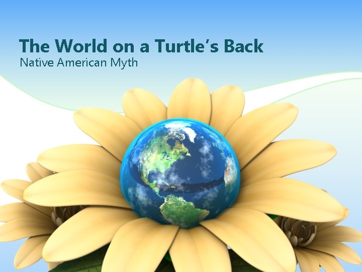 The World on a Turtle’s Back Native American Myth 